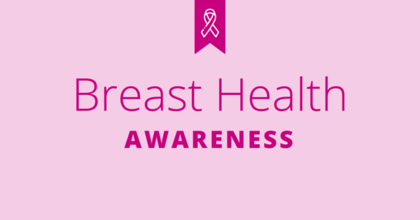 October is Breast Health Awareness Month